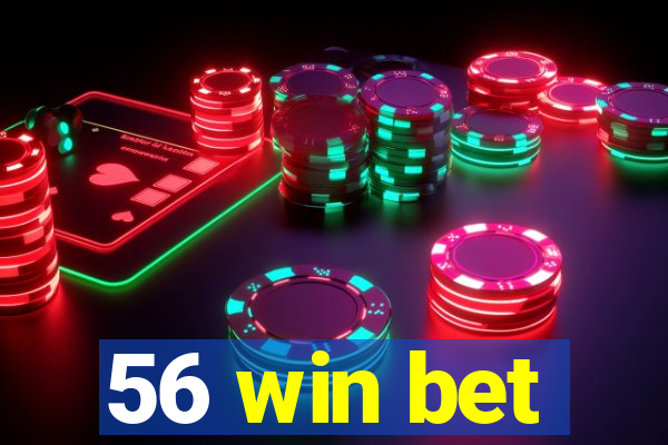 56 win bet